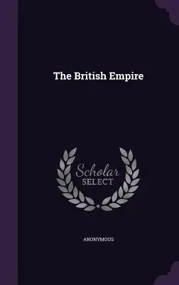 A Brit Birodalom - The British Empire