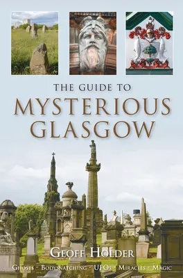 Útikalauz a titokzatos Glasgow-hoz - The Guide to Mysterious Glasgow