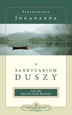 W Sanktuarium Duszy (A lélek szentélyében - lengyel) - W Sanktuarium Duszy (in the Sanctuary of the Soul-Polish)