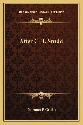 C. T. Studd után - After C. T. Studd