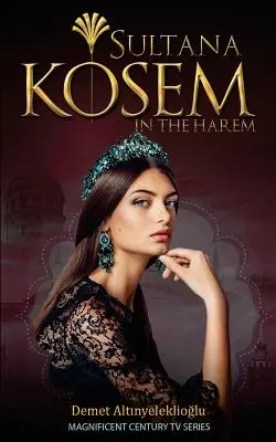 Sultana Kosem: Kosem: A háremben - Sultana Kosem: In The Harem