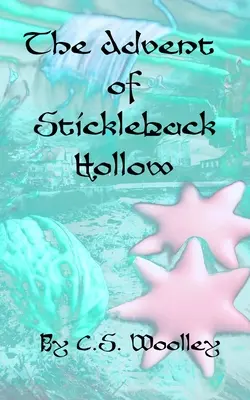 A Stickleback Hollow adventje: A British Victorian Cozy Mystery - The Advent of Stickleback Hollow: A British Victorian Cozy Mystery