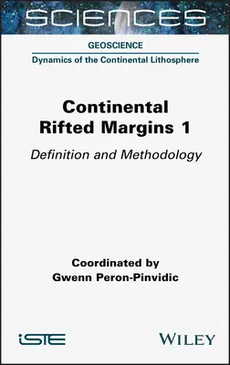 Kontinentális hasadékos peremek 1: Meghatározás és módszertan - Continental Rifted Margins 1: Definition and Methodology