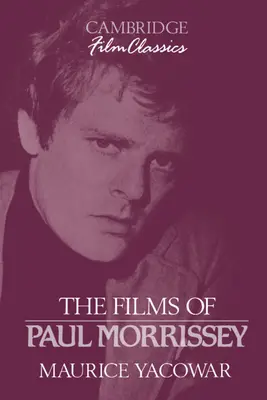 Paul Morrissey filmjei - The Films of Paul Morrissey