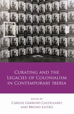 A kurátori munka és a gyarmatosítás öröksége a kortárs Ibériában - Curating and the Legacies of Colonialism in Contemporary Iberia