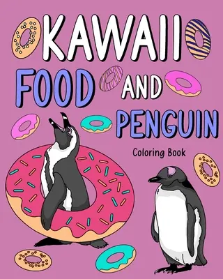 Kawaii Food és pingvin színező - Kawaii Food and Penguin Coloring