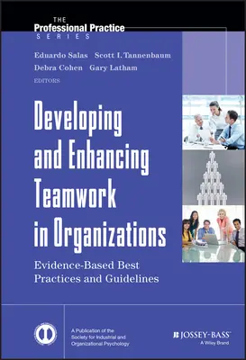 A csapatmunka fejlesztése és fokozása a szervezetekben - Developing and Enhancing Teamwork in Organizations