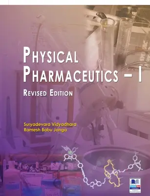 Fizikai gyógyszerészet - I: Felülvizsgált kiadás - Physical Pharmaceutics - I: Revised Edition