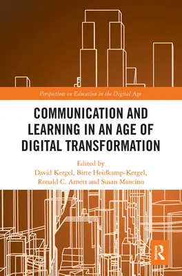 Kommunikáció és tanulás a digitális átalakulás korában - Communication and Learning in an Age of Digital Transformation