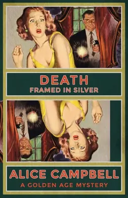 Ezüstbe keretezett halál: A Golden Age Mystery - Death Framed in Silver: A Golden Age Mystery