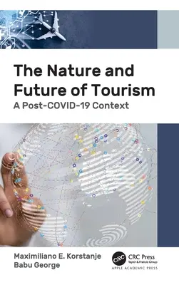 A turizmus természete és jövője: A COVID-19 utáni kontextus - The Nature and Future of Tourism: A Post-COVID-19 Context