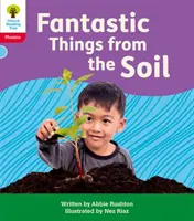 Oxford Reading Tree: Oxford Reading Tree: Floppy's Phonics Decoding Practice: Oxford Level 4: Fantastic Things from the Soil (Fantasztikus dolgok a földből) - Oxford Reading Tree: Floppy's Phonics Decoding Practice: Oxford Level 4: Fantastic Things from the Soil