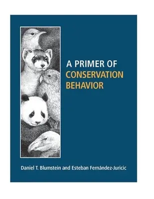 A természetvédelmi viselkedés alapjai - A Primer of Conservation Behavior