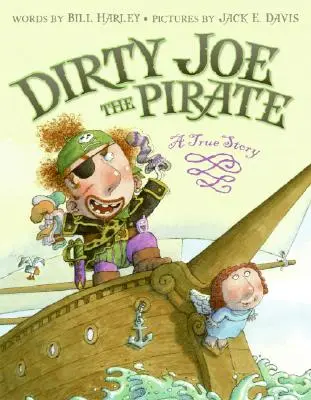 Dirty Joe, a kalóz: Egy igaz történet - Dirty Joe, the Pirate: A True Story