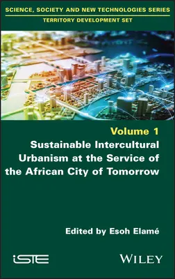 Fenntartható interkulturális urbanizmus a jövő afrikai városának szolgálatában - Sustainable Intercultural Urbanism at the Service of the African City of Tomorrow