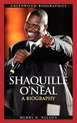 Shaquille O'Neal: Egy életrajz - Shaquille O'Neal: A Biography