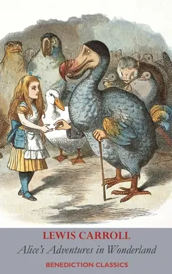 Alice kalandjai Csodaországban (Teljes egészében színes illusztrációval) - Alice's Adventures in Wonderland (Fully illustrated in color)