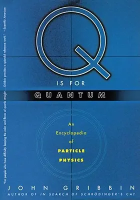 Q mint Quantum: A részecskefizika enciklopédiája - Q Is for Quantum: An Encyclopedia of Particle Physics