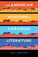 Az amerikai western a kanadai irodalomban - The American Western in Canadian Literature