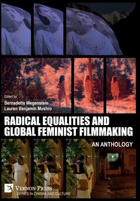 Radikális egyenlőség és globális feminista filmkészítés: An Anthology - Radical Equalities and Global Feminist Filmmaking: An Anthology