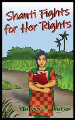 Shanti harcol a jogaiért - Shanti Fights for Her Rights