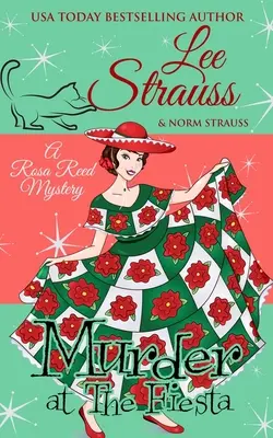 Gyilkosság a fiesztán: egy hangulatos történelmi 1920-as évekbeli rejtély - Murder at the Fiesta: a cozy historical 1920s mystery