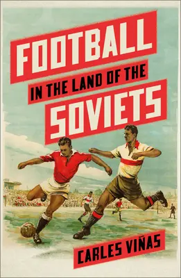 Futball a szovjetek földjén - Football in the Land of the Soviets