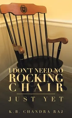 Nekem nem kell hintaszék: Just Yet - I Don't Need No Rocking Chair: Just Yet
