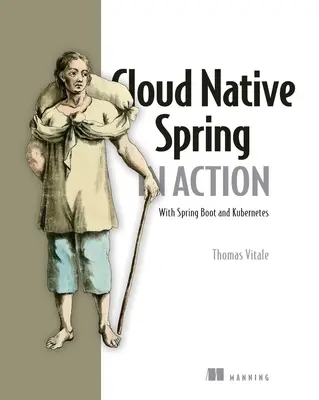 A felhőalapú tavasz működésben - Cloud Native Spring in Action