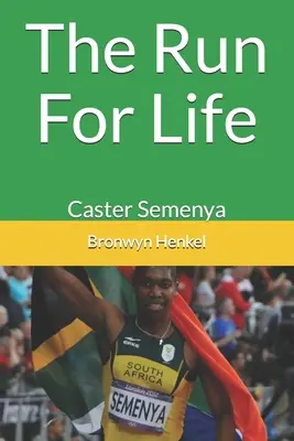 A futás az életért: Caster Semenya - The Run For Life: Caster Semenya