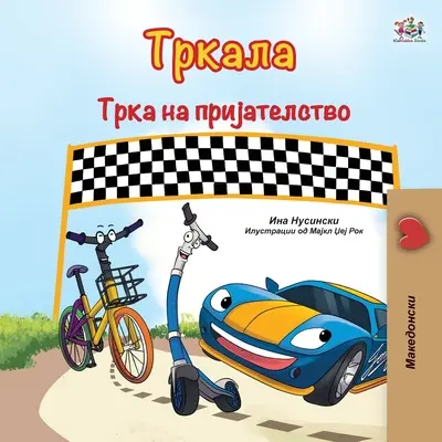 The Wheels The Friendship Race (macedón gyerekkönyv) - The Wheels The Friendship Race (Macedonian Book for Kids)