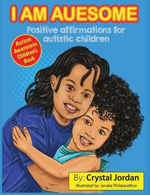 I Am Auesome Positive Affirmations for Autistic Children: Autism Awareness Book