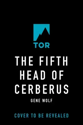 A Cerberus ötödik feje: Three Novellas - The Fifth Head of Cerberus: Three Novellas