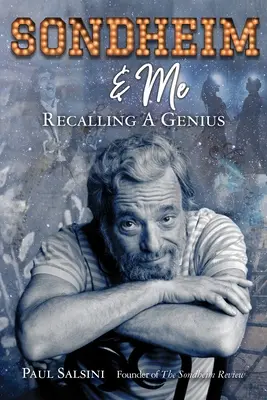 Sondheim és én: Egy zenei zseni felfedezése - Sondheim & Me: Revealing a Musical Genius