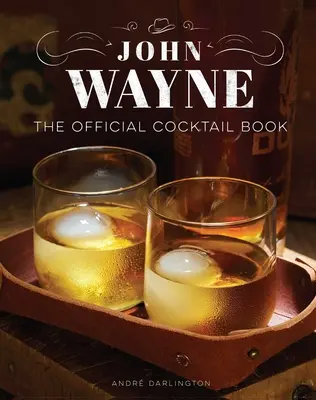 John Wayne: A hivatalos koktélkönyv ajándékkészlet - John Wayne: The Official Cocktail Book Gift Set