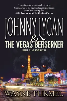 Johnny Lycan & a vegasi berserker: A Vérfarkas PI 2. könyve - Johnny Lycan & the Vegas Berserker: Book 2 of The Werewolf PI