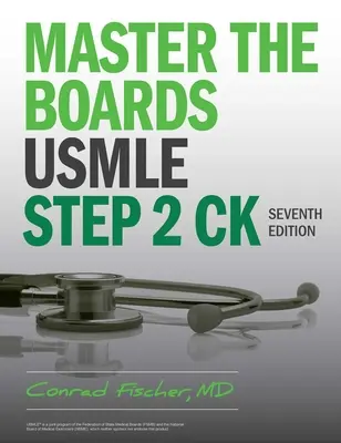 Master the Boards USMLE Step 2 Ck, hetedik kiadás - Master the Boards USMLE Step 2 Ck, Seventh Edition