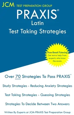 PRAXIS Latin - Vizsgázási stratégiák: PRAXIS 5601 - Ingyenes online korrepetálás - Új 2020-as kiadás - A legújabb stratégiák a sikeres vizsga érdekében. - PRAXIS Latin - Test Taking Strategies: PRAXIS 5601 - Free Online Tutoring - New 2020 Edition - The latest strategies to pass your exam.