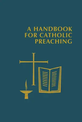 Kézikönyv a katolikus prédikációhoz - Handbook for Catholic Preaching