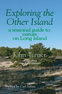 A másik sziget felfedezése: Szezonális útikalauz a Long Island-i természethez - Exploring the Other Island: A Seasonal Guide to Nature on Long Island