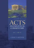 Acts: 24:1-28:31. - Acts: An Exegetical Commentary: 24:1-28:31