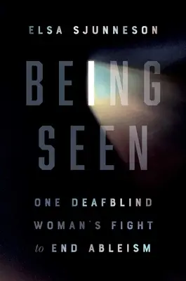 Being Seen: Egy siketvak nő harca a fogyatékosok elleni küzdelemért - Being Seen: One Deafblind Woman's Fight to End Ableism