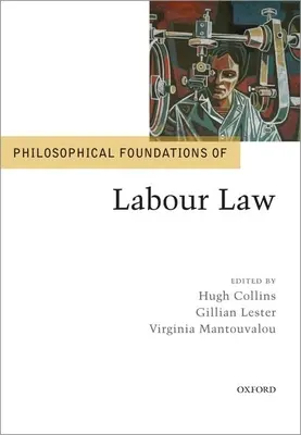 A munkajog filozófiai alapjai - Philosophical Foundations of Labour Law