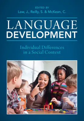 Nyelvi fejlődés: Egyéni különbségek társadalmi kontextusban - Language Development: Individual Differences in a Social Context