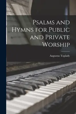 Zsoltárok és himnuszok nyilvános és magán istentiszteletre - Psalms and Hymns for Public and Private Worship