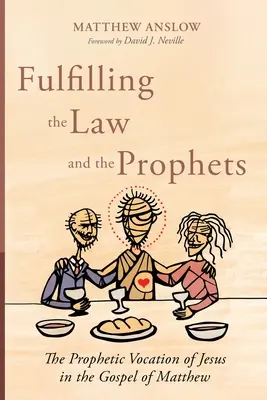 A törvény és a próféták teljesítése - Fulfilling the Law and the Prophets