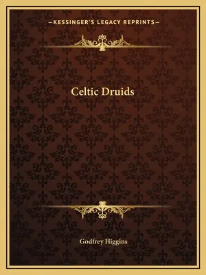 Kelta druidák - Celtic Druids