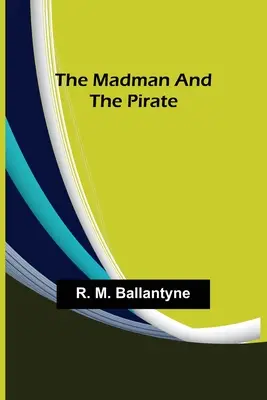 Az őrült és a kalóz - The Madman and the Pirate