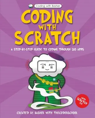 Kódolás Basherrel: Kódolás a Scratch segítségével - Coding with Basher: Coding with Scratch