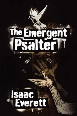 A feltörekvő zsoltár - The Emergent Psalter